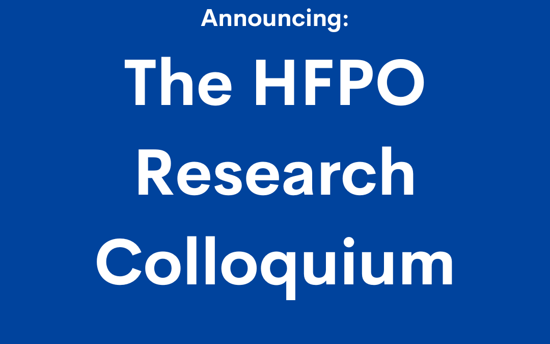 HFPO Research Colloquium: Accepting Applications Now